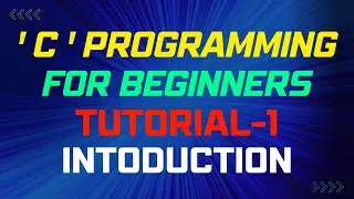 C PROGRAMMING TUTORIAL: Introduction to C Programming - How to Start Programming with C