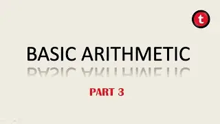 BASIC ARITHMETIC | PART  3 | - ADDITION AND SUBTRACTION RULES