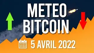 La M&eacute;t&eacute;o Bitcoin FR - Mardi 5 avril 2022 - Analyse Crypto Fanta
