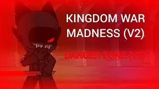 KINGDOM WAR MADNESS (V2) EXTRA SONG [DANGER ZONE V2]