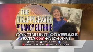 The latest on the disappearance of Nancy Guthrie