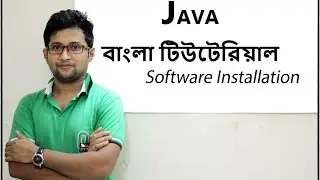 Java Bangla Tutorial For Beginners 2 - Software Installation (Practical) Part-2