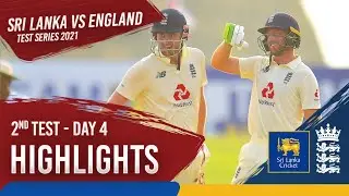 Day 4 Highlights | Sri Lanka v England 2021 | 2nd Test at Galle | England seal the series