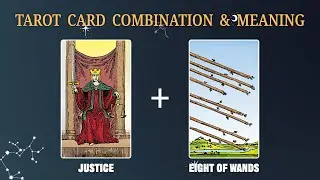 Justice & Eight of Wands 💡TAROT CARD COMBINATION AND MEANING