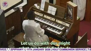 EPIPHANY I |  HOLY COMMUNION SERVICE | THEME: CALLED AND PREPARED FOR KINGDOM SERVICE.