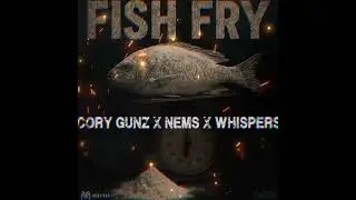 Cory Gunz - Fish Fry Feat. NEMS and Whispers (Official Visualizer)