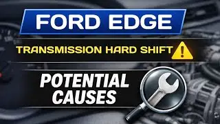 Жесткое переключение передач в трансмиссии Ford Edge &ndash; объяснение возможных проблем.