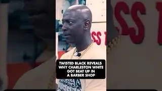 Twisted black reveals why Charleston white got beat up in a barber shop #shorts #bosstalk101