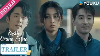 Loving Strangers Trailer EP16-18 | Chen Ren memfitnah Yu'an, Jiaqi terjebak dalam kebingungan |YOUKU