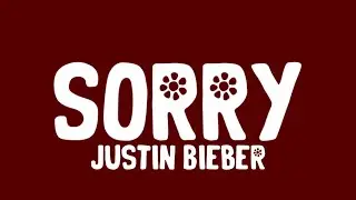 Justin Bieber - Sorry (Lyrics)