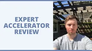 Expert Accelerator Review - Will This High Ticket Program Teach You The Skills You Need To Learn?