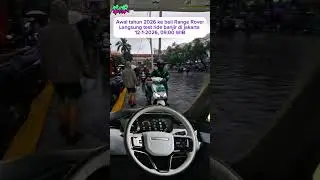 Test ride Range Rover vs banjir jakarta #banjir #jakarta #rangerover #testdrive #offroad 