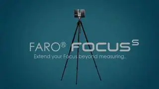 FARO Laser Scanner Focus S & Focus 3D