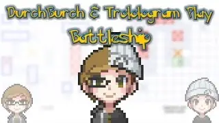 DurchBurch and Trolologram Play - Battleship - Works of Art