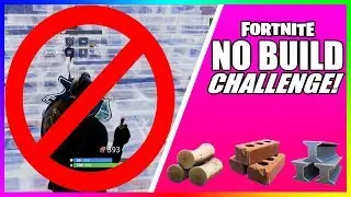 NO BUILD CHALLENGE (Fortnite Battle Royale)