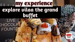 Explore villa the grand buffet lounge|gulberg 3 Lahore| buffet at villa.my experience.