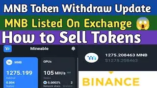 MNB Mining Withdrawal Update|| MNB Listed On Exchange|| How to sell Tokens