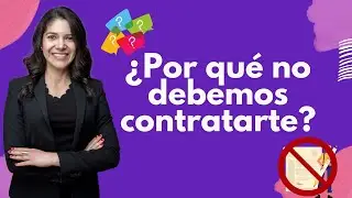 ¿Por qué  NO debemos contratarte?