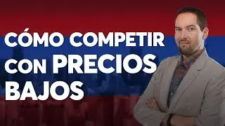 &iquest;Que hacer si la competencia vende m&aacute;s barato?