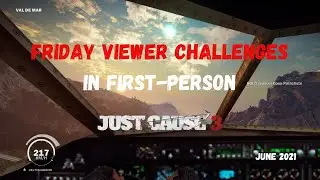 Friday Viewer Challenges | Just Cause 3 | June 2021