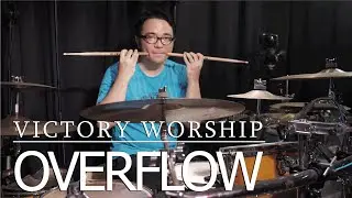 OVERFLOW by Victory Worship - Drum Cover by Jesse Yabut