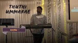 Thuthi ummakae | Worship time