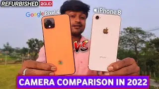 Refurbished Google Pixel 4 Vs IPhone 8 Full Camera Comparison In 2022 || Google Pixel 4 || IPhone 8