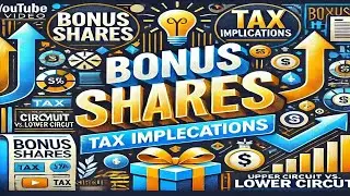 Bonus Shares, Tax Implications, & Market Circuits Explained!