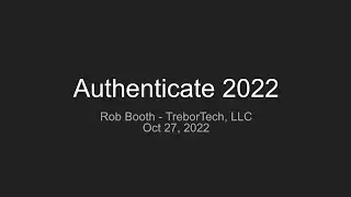 Authenticate 2022 - My takeaways