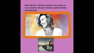 Ahna Hendrix tells us about her own spiritual journey and how she helps others using the Askashic...