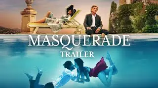 MASQUERADE &ndash; Official Trailer