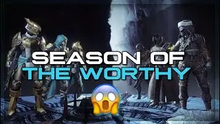 Destiny 2 Season Of The Worthy (Reset)