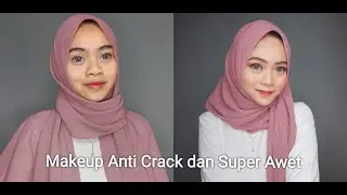 Makeup Awet Anti Nge-Crack | Tips & Trick Sampe Skincare nya