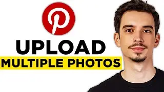 How To Upload Multiple Photos on Pinterest (2026) - Step by Step Tutorial