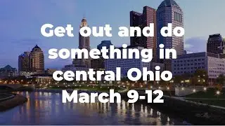 Get out and do something this weekend in central Ohio