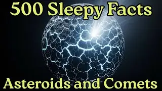 Asteroids, Comets, And The Gentle Calm Of The Universe &mdash; Sleepy Space Story