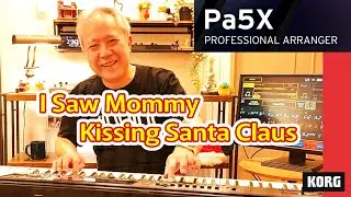 【Pa5X】I Saw Mommy Kissing Santa Clausを弾いてみました🎄✨🎹