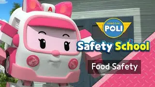 EP 13. Food Safety | Daily Life Safety with Amber | Robocar POLI Safety School