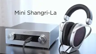 Introducing HIFIMAN&rsquo;s Latest Electrostatic Headphone System--Mini Shangri-La