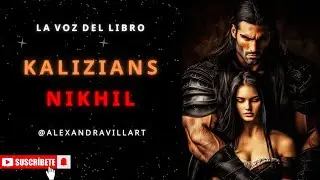 🧡NIKHIL VOL 2 🧡KALIZIANS🧡FINAL🧡#AudiolibroRecomendado #EscuchaUnaHistoria #RelatosQueAtrapan