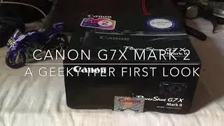 Canon PowerShot G7X Mark 2 unboxing and first look by Geekyiyer