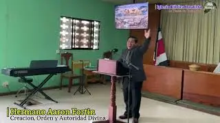 Creacion, Orden y Autoridad Divina | Hermano Aaron Fortin