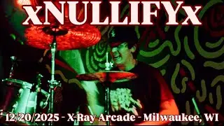 xNULLIFYx - Full Set (Live) - 12/20/2025 - X-Ray Arcade - Milwaukee, WI