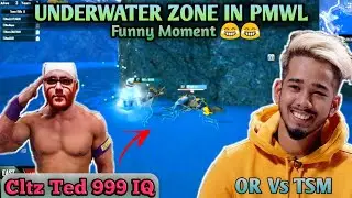 Underwater Zone In PMWL Final | Funny Moment 😂😂  | Team Cltz Ted 999 IQ | OR Vs TSM