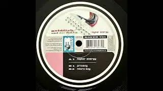 Goldfish Und Der Dulz &ndash; Higher Energy