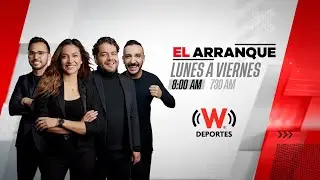 EL ARRANQUE - EN VIVO - W Deportes