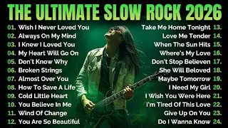 EMOTIONAL SLOW ROCK PLAYLIST 2026 - CLASSIC AMERICAN ROCK SONGS 🔥