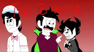 The B word |spooky month fan animation|
