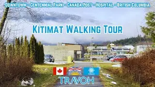 🇨🇦 Kitimat Walking Tour | Downtown | Centennial Park | Canada Post | Hospital | British Columbia