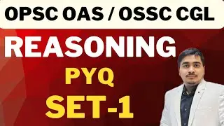 REASONING PYQ ...SET- 1, OPSC OAS & OSSC CGL ପାଇଁ